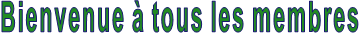 Bienvenue � tous les membres